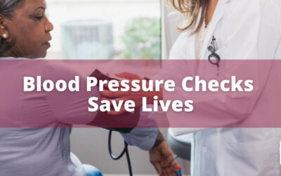 Blood Pressure Checks Save Lives