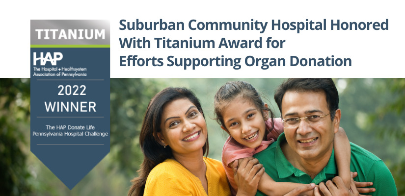 Suburban Community Hospital Honored With Titanium Award for Efforts Supporting Organ Donation