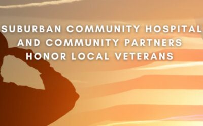 Suburban Community Hospital and Community Partners Honor Local Veterans