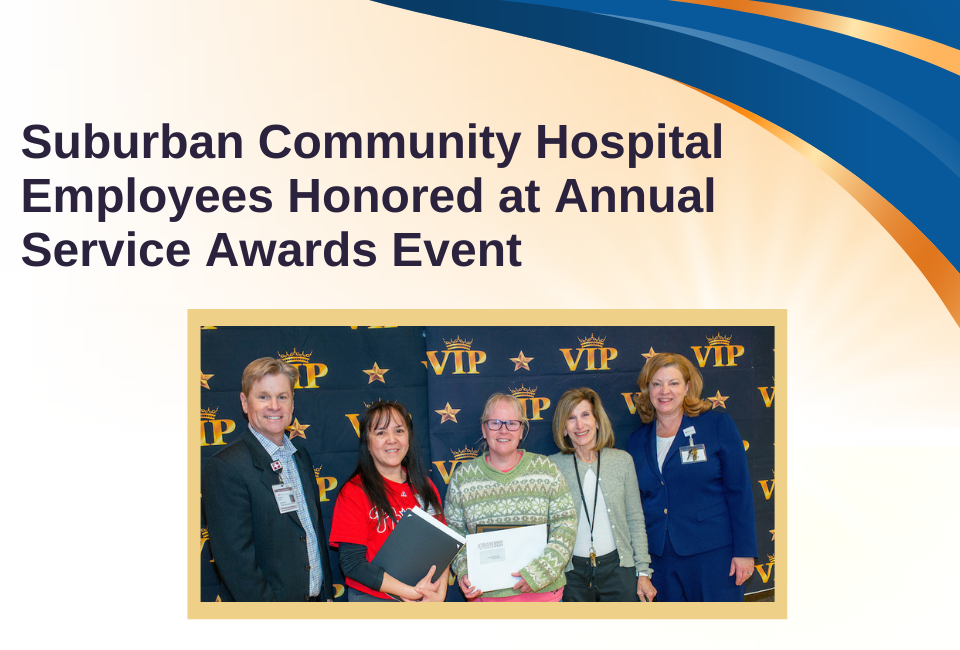 Suburban Community Hospital Employees Honored at Annual Service Awards Event